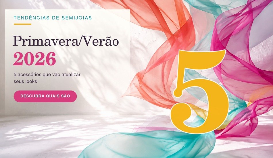 Tendências de semijoias 2026: 5 acessórios que vão atualizar seus looks na Primavera/Verão